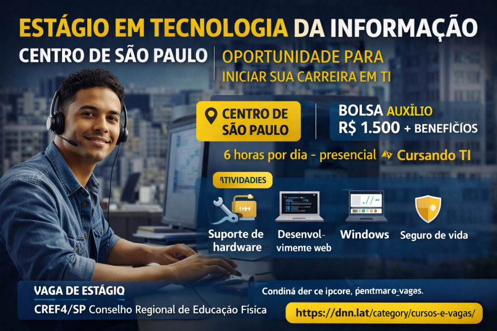 ESTÁGIO EM TECNOLOGIA DA INFORMAÇÃO NO CENTRO DE SÃO PAULO: OPORTUNIDADE PARA INICIAR SUA CARREIRA EM TI