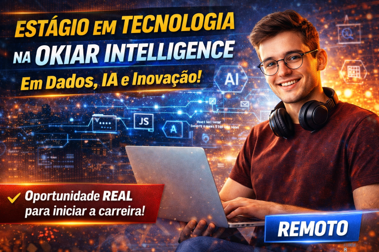 Estágio em Tecnologia na Okiar Intelligence: Comece Sua Carreira em um Ambiente de Dados, IA e Inovação