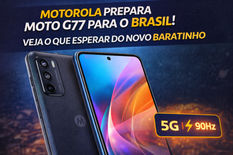 Motorola prepara Moto G77 para o Brasil e reforça aposta em celular acessível com recursos premium