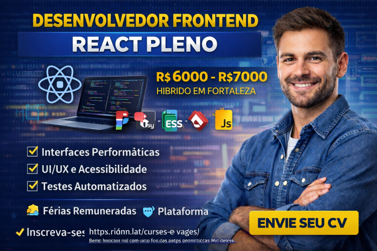Desenvolvedor Frontend React Pleno: Vaga Híbrida em Fortaleza com Foco em Performance e UI/UX