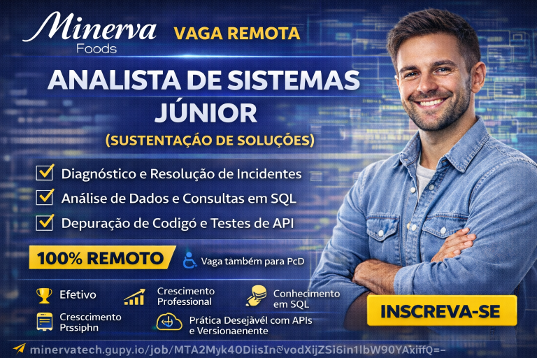 Analista de Sistemas Júnior – Sustentação de Soluções na Minerva Foods: Tecnologia, Diagnóstico e Impacto Global