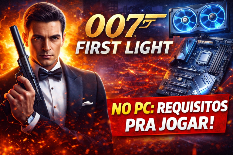 007 First Light no PC: veja os requisitos mínimos e recomendados para jogar em 2026