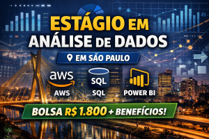 Estágio Estratégico em Análise de Dados com Foco em AWS, SQL e Business Intelligence em São Paulo