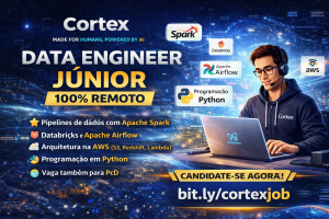 Data Engineer Júnior 100% Remoto na Cortex | Engenharia de Dados com Spark, Databricks, Airflow e AWS em Ambiente de Alta Escala
