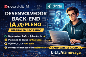 Desenvolvedor Back-end IA Júnior/Pleno na Namu (Sioux digital 1:1) | Inteligência Artificial, Dados e Inovação em Saúde – São Paulo (Híbrido)