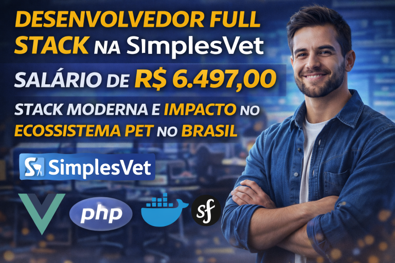 DESENVOLVEDOR FULL STACK NA SIMPLESVET: SALÁRIO DE R$ 6.497,00, STACK MODERNA E IMPACTO REAL NO MAIOR ECOSSISTEMA PET DO BRASIL