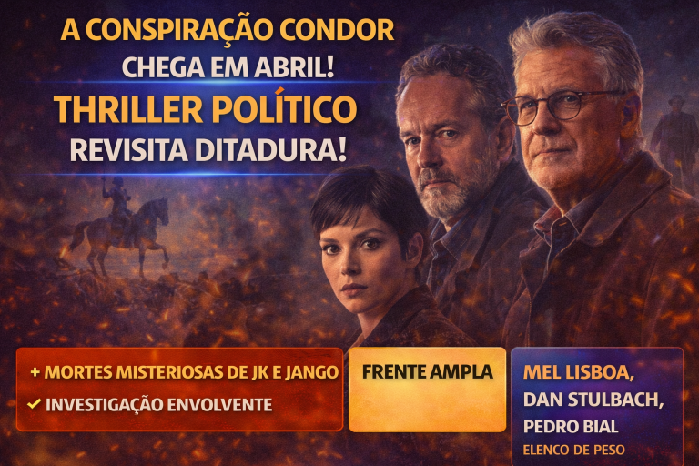 A Conspiração Condor Chega aos Cinemas em Abril e Reacende Debate Sobre Ditadura, Frente Ampla e Mortes Misteriosas no Brasil
