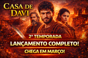 CASA DE DAVI RETORNA EM MARÇO COM NOVA ESTRATÉGIA DE LANÇAMENTO E PROMETE TRANSFORMAR A GUERRA, A FÉ E O DESTINO NA 2ª TEMPORADA