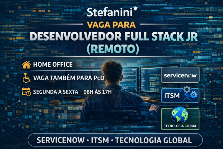Desenvolvedor Full Stack Jr (Remoto) na Stefanini: ServiceNow, ITSM e Crescimento Global em Tecnologia