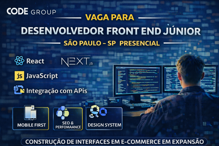 Desenvolvedor Front End Júnior na Code Group: React, Next.js e Experiência Mobile-First para E-commerce em Expansão