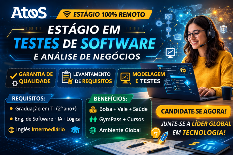 Estágio em Testes de Software na Atos: Porta de Entrada Estratégica para Carreira em Qualidade, Análise de Negócios e Tecnologia Global