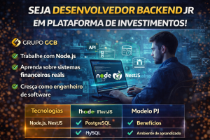 Desenvolvedor Backend Júnior em Plataforma de Investimentos: Como Crescer com Node.js, NestJS e Sistemas Financeiros Reais na GCB