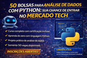 50 BOLSAS PARA ANÁLISE DE DADOS COM PYTHON: SUA CHANCE DE ENTRAR NO MERCADO TECH COMEÇA AGORA