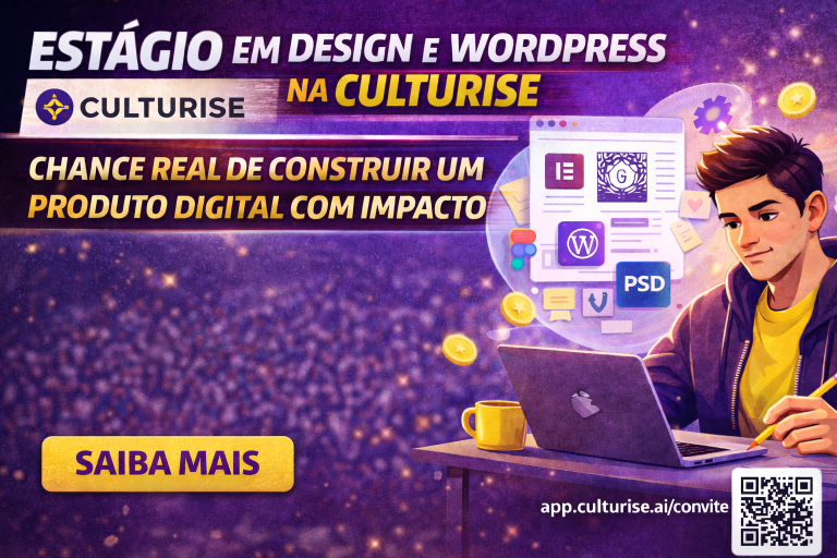 Estágio em Design e WordPress na Culturise: Chance Real de Construir um Produto Digital com Impacto