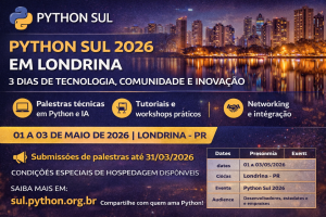 Python Sul 2026 Converte Londrina em Polo Tecnológico com Três Dias de Comunidade, Dados e Inovação