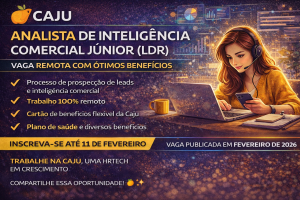 Analista de Inteligência Comercial Júnior (LDR) na Caju: Vaga Remota une Dados, Prospecção e Crescimento Profissional