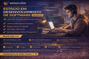 Estágio em Desenvolvimento de Software Remoto na Werecruiter: Porta de Entrada para Carreira em Tecnologia Educacional