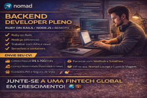 Backend Developer Pleno na Nomad: Ruby on Rails, Node.js e Produtos Globais em Modelo Remoto