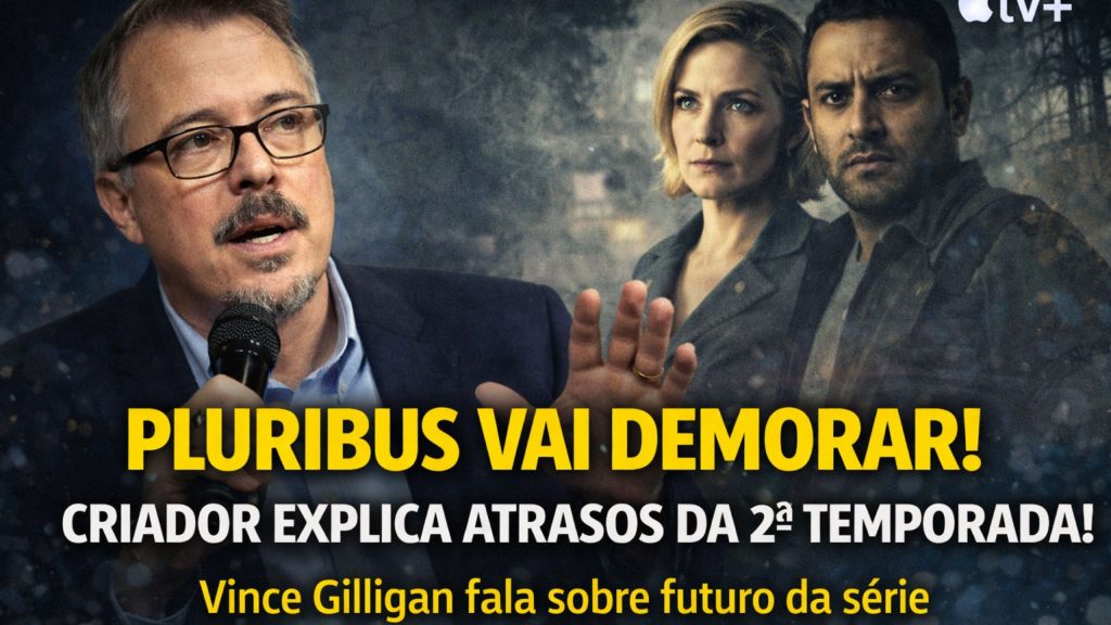 Pluribus Vai Demorar a Voltar: Vince Gilligan Explica Ritmo da Série e Atiça Curiosidade Sobre a 2ª Temporada