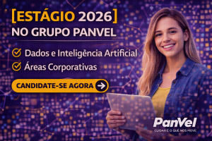 Programa de Estágio Panvel 2026: Caminhos em Dados, Inteligência Artificial e Áreas Corporativas para Construir Carreira em Tecnologia e Negócios