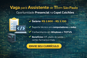 Carreira em Suporte e Infraestrutura: Como a Vaga de Assistente de TI na Copel Colchões Pode Impulsionar sua Jornada em Tecnologia