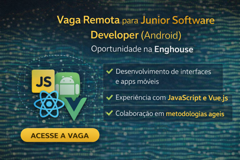Oportunidade Remota em Desenvolvimento Mobile e Front-end: Como a Vaga de Junior Software Developer (Android) na Enghouse Pode Impulsionar sua Carreira em Tecnologia