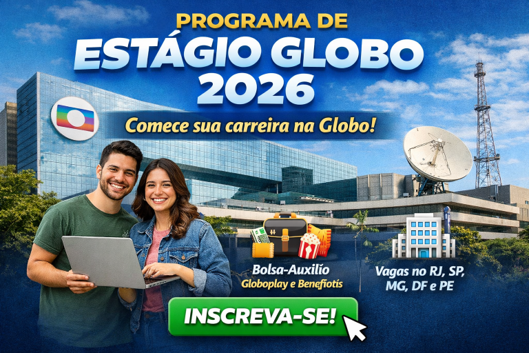 Programa de Estágio Globo 2026: oportunidade para estudantes iniciarem carreira em uma das maiores empresas de mídia do Brasil