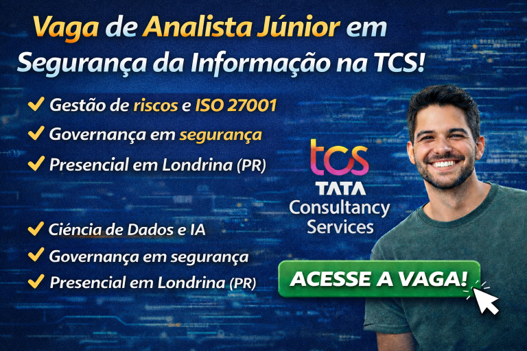 Vaga de Analista Júnior em Gestão de Segurança da Informação na TCS: oportunidade em cibersegurança para profissionais de tecnologia