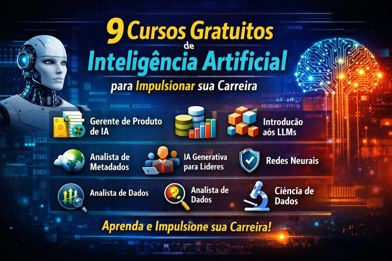 9 Cursos Gratuitos de Inteligência Artificial que Podem Transformar sua Carreira em IA, Ciência de Dados e Tecnologia