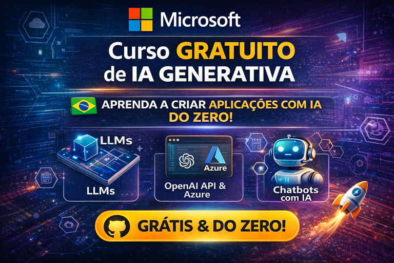 Curso Gratuito de Inteligência Artificial Generativa da Microsoft: Aprenda LLMs, Prompt Engineering, RAG e Desenvolvimento de Aplicações de IA do Zero