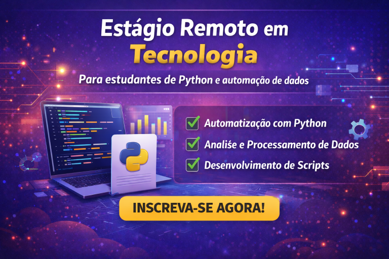 Estágio Remoto em Tecnologia com Python e Automação de Dados: Oportunidade para Estudantes que Querem Entrar no Mercado de TI e Finanças