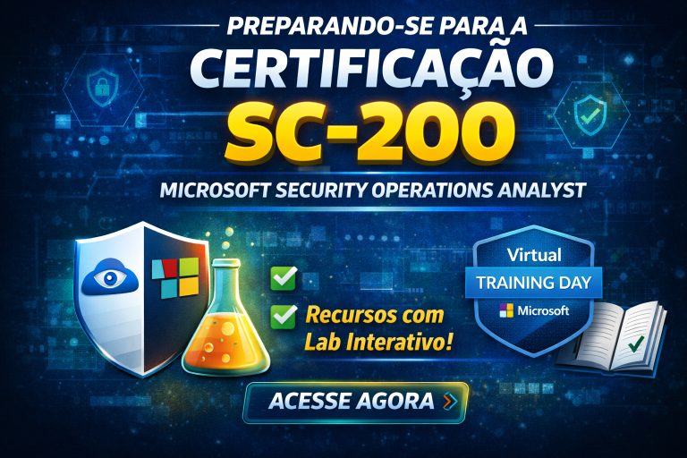 GUIA COMPLETO E ATUALIZADO PARA A CERTIFICAÇÃO SC-200: COMO SE PREPARAR COM LABS INTERATIVOS, TREINAMENTOS E RECURSOS OFICIAIS DA MICROSOFT