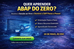 DOMINE ABAP DO ZERO: COMO APRENDER PROGRAMAÇÃO SAP COM JORNADAS GUIADAS E ACELERAR SUA CARREIRA EM TECNOLOGIA EMPRESARIAL