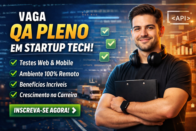 ANALISTA DE TESTES MANUAIS PLENO (QA): COMO CONSTRUIR UMA CARREIRA EM QUALIDADE DE SOFTWARE EM UMA STARTUP DE LOGÍSTICA DIGITAL