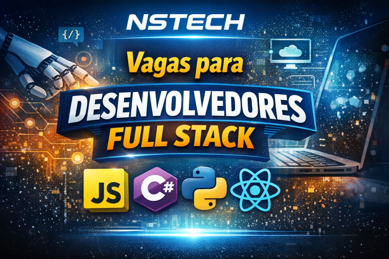 DESENVOLVEDOR(A) FULL STACK PL, FULL STACK C#, FULL STACK PYTHON E FULLSTACK REACT/NODE: COMO CONSTRUIR UMA CARREIRA EM TECNOLOGIA NA NSTECH E DOMINAR O FUTURO DA LOGÍSTICA DIGITAL