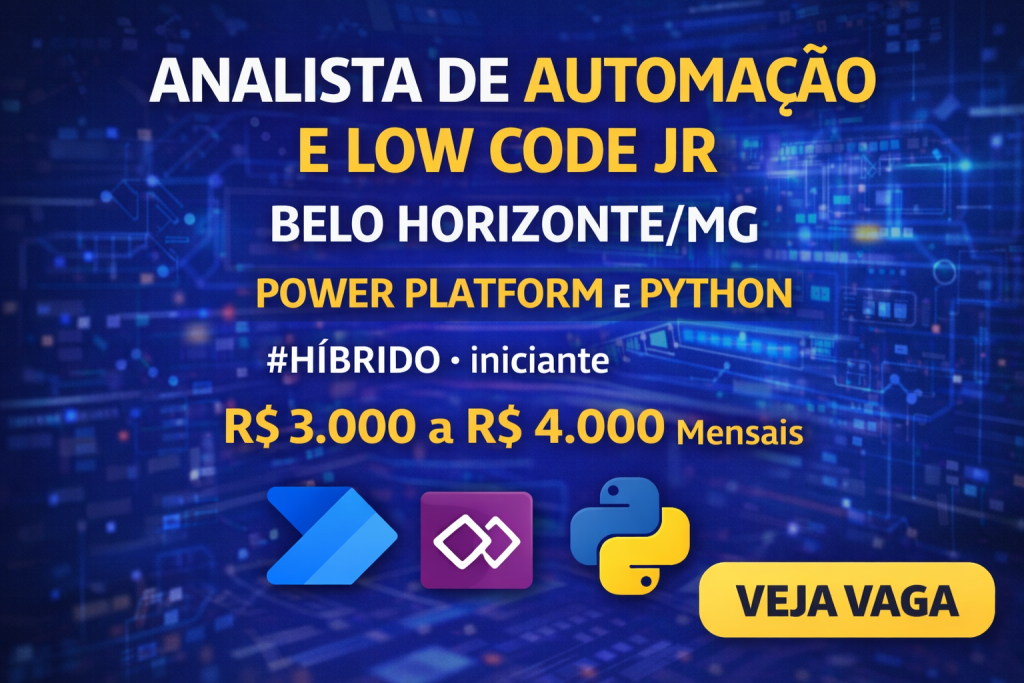 ANALISTA DE AUTOMAÇÃO E LOW CODE JR: COMO SE DESTACAR COM RPA, POWER PLATFORM E PYTHON NO MERCADO DIGITAL