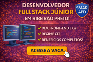 DESENVOLVEDOR FULL STACK JÚNIOR NA SMAR APD: OPORTUNIDADE CLT PARA QUEM QUER CRESCER COM C#, .NET E FRONT-END MODERNO