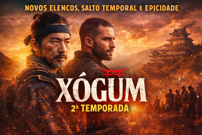 Xógum 2ª Temporada Expande Seu Universo: Novo Elenco, Avanço Temporal e Uma Saga Ainda Mais Ambiciosa