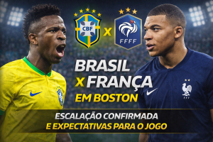 Brasil Enfrenta a França: Escalação Confirmada e Expectativas para o Jogo em Boston
