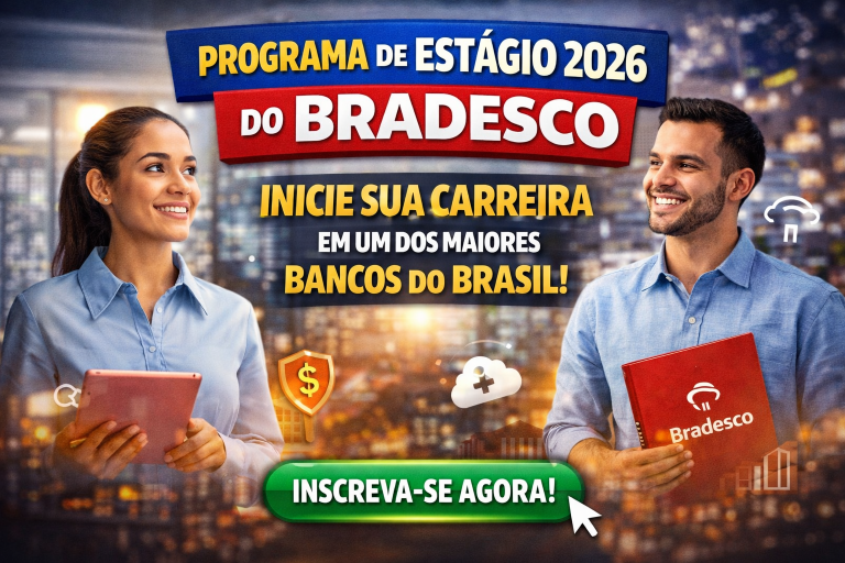 Programa de Estágio 2026 do Bradesco: Como Entrar em um dos Maiores Bancos do Brasil e Construir uma Carreira de Alto Impacto