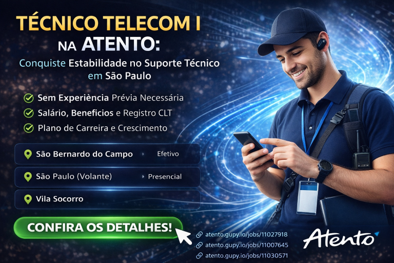 Técnico Telecom I na Atento: Como Entrar na Área, Garantir Estabilidade e Crescer no Suporte Técnico em Telecomunicações