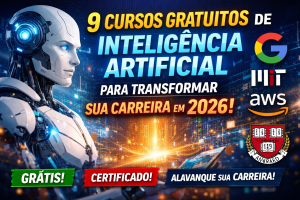 9 CURSOS GRATUITOS DE INTELIGÊNCIA ARTIFICIAL QUE PODEM TRANSFORMAR SUA CARREIRA EM 2026 E DESTACAR VOCÊ NO MERCADO