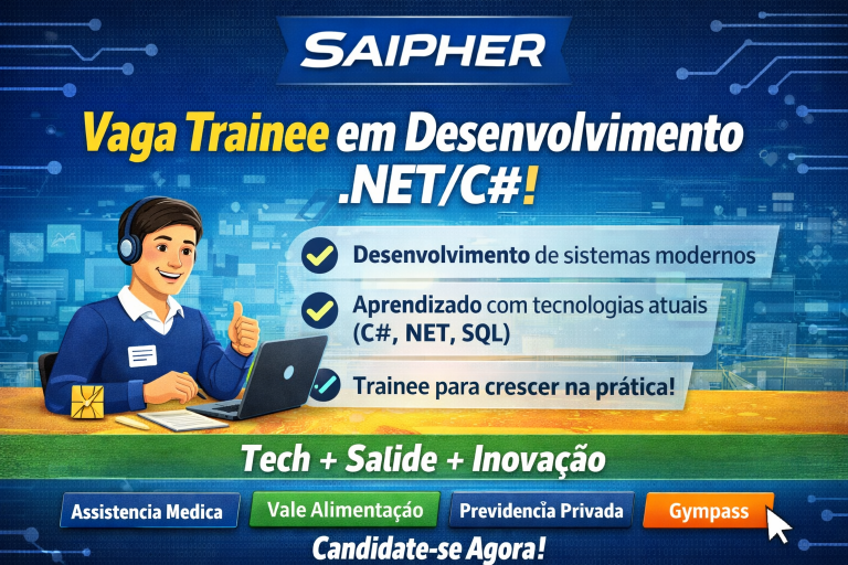 Como Conquistar uma Vaga de Desenvolvedor .NET/C# (Trainee) na Saipher e Iniciar Sua Carreira em Desenvolvimento de Software com Tecnologias Modernas