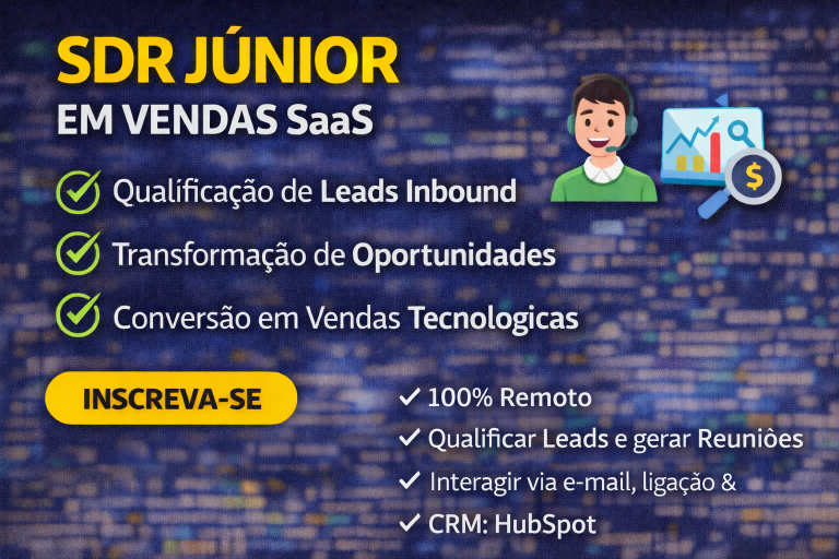 SDR Júnior em Vendas SaaS: Como Construir Carreira em Sales Development, Qualificação de Leads e Conversão de Oportunidades no Mercado de Tecnologia