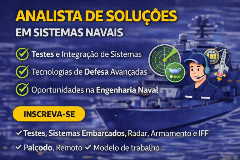 Analista de Soluções em Sistemas Navais: Como Construir Carreira em Testes, Integração de Sistemas e Tecnologias de Defesa