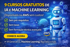 9 Cursos Gratuitos de Inteligência Artificial e Machine Learning da AWS que Podem Transformar Sua Carreira em Tecnologia em 2026