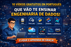 Os 10 Conteúdos Gratuitos em Português que Podem Acelerar Sua Jornada para se Tornar um Engenheiro de Dados