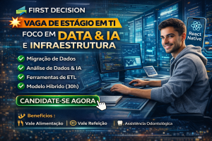 Nova Oportunidade em Tecnologia: Estágio em TI com Foco em Data, Inteligência Artificial e Infraestrutura para Estudantes que Querem Iniciar Carreira em Dados