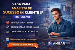 CARREIRA EM CUSTOMER SUCCESS: COMO A VAGA DE ANALISTA DE SUCESSO DO CLIENTE JR NA AMBAR TECH PODE IMPULSIONAR SUA TRAJETÓRIA NO MERCADO DE TECNOLOGIA
