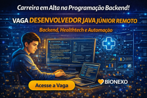 Desenvolvedor Java Júnior Remoto: Como Construir uma Carreira em Programação Backend Trabalhando com Healthtech, Automação e Sistemas Inteligentes para o Setor de Saúde